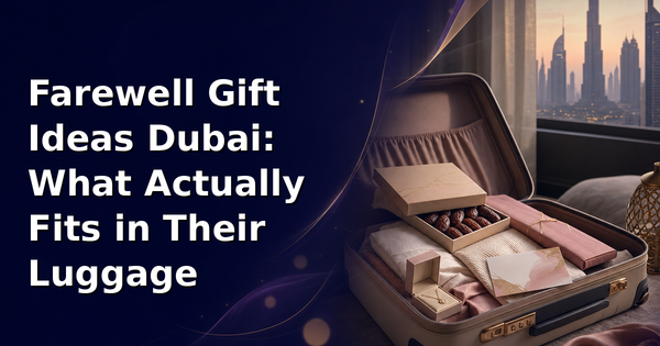 Farewell Gift Ideas Dubai: What Actually Fits in Their Luggage