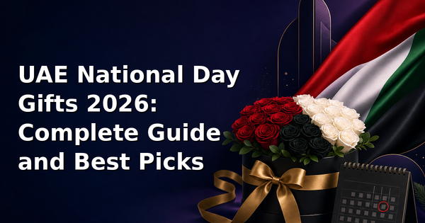 UAE National Day Gifts 2026: Complete Guide and Best Picks