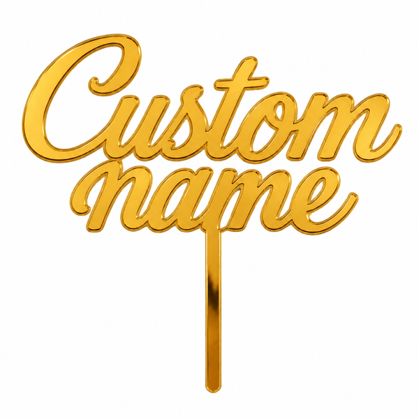 Gold mirror acrylic topper showing the placeholder words Custom Name