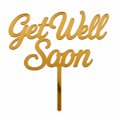 Gold mirror acrylic topper reading Get Well Soon, laser-cut in one piece with its stem