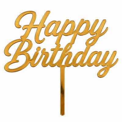 Gold mirror acrylic topper reading Happy Birthday, laser-cut in one piece with its stem