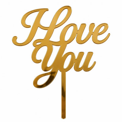 Gold mirror acrylic topper reading I Love You, laser-cut in one piece with its stem