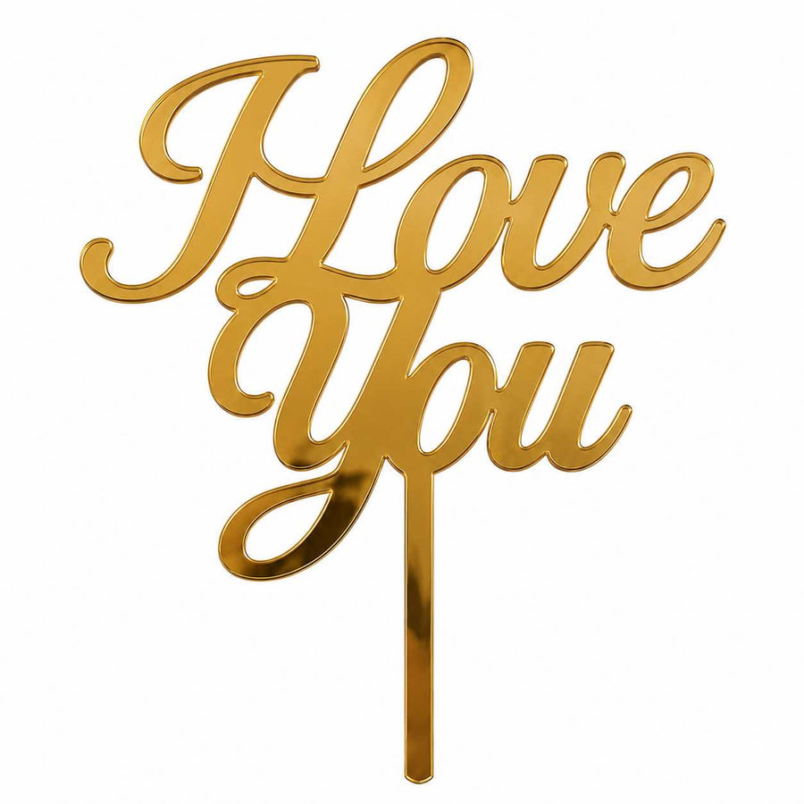 Gold mirror acrylic topper reading I Love You, laser-cut in one piece with its stem