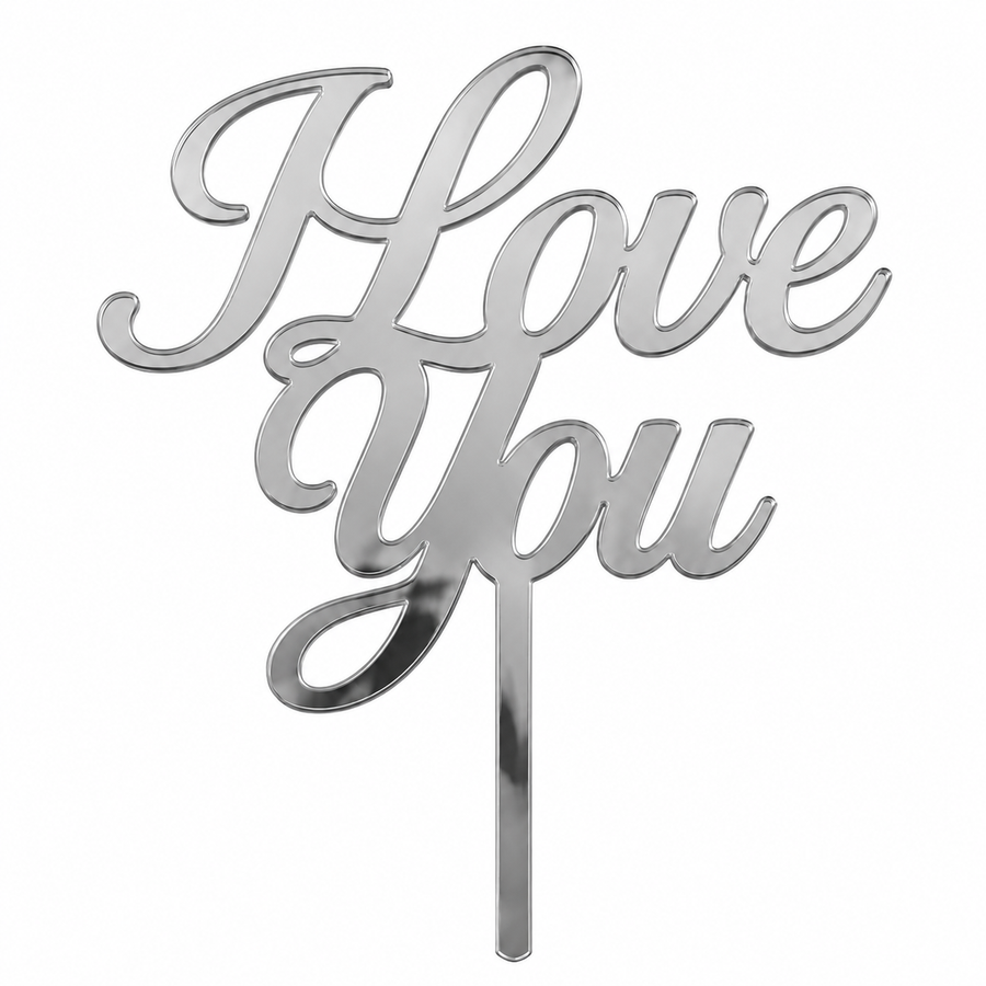 Silver mirror acrylic topper reading I Love You, laser-cut in one piece with its stem